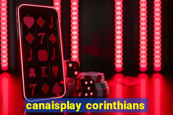 canaisplay corinthians